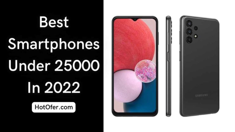 Best Smartphones Under 25000