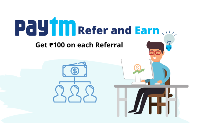 PayTM Refer and Earn 2021 | Get Rs100 on each Referral