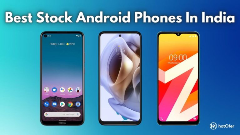 Top 10 Best Stock Android Phones In India