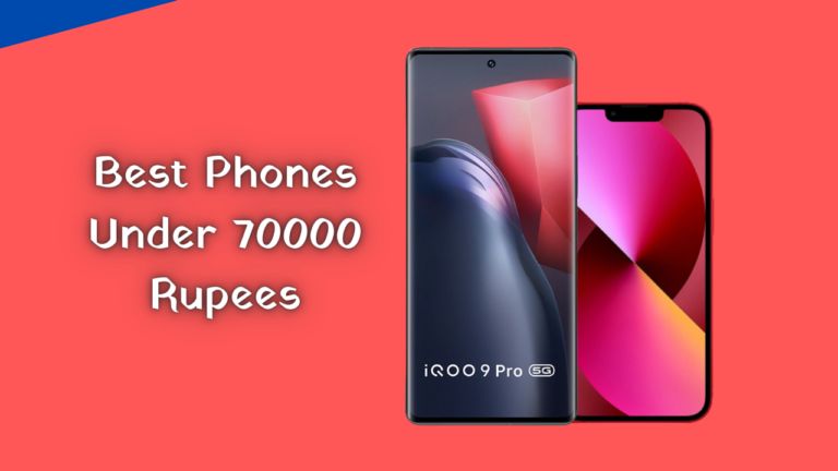 Best Phones Under 70000 Rupees