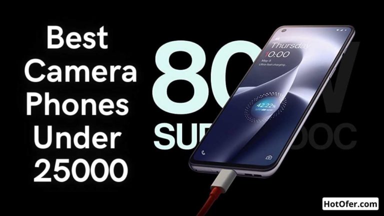 Best Camera Phones Under 25000