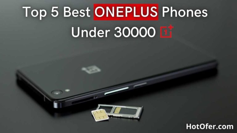 Best Oneplus Phones Under 30000
