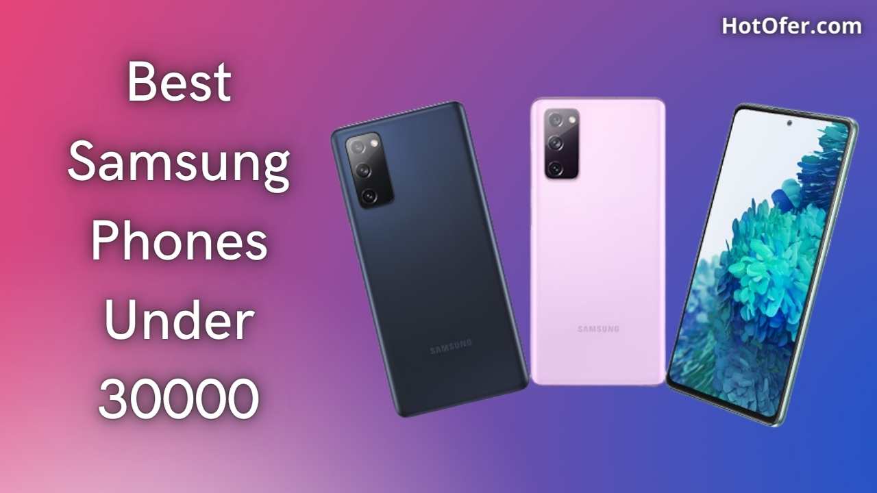 Top Best Samsung Phones Under 30000 in India
