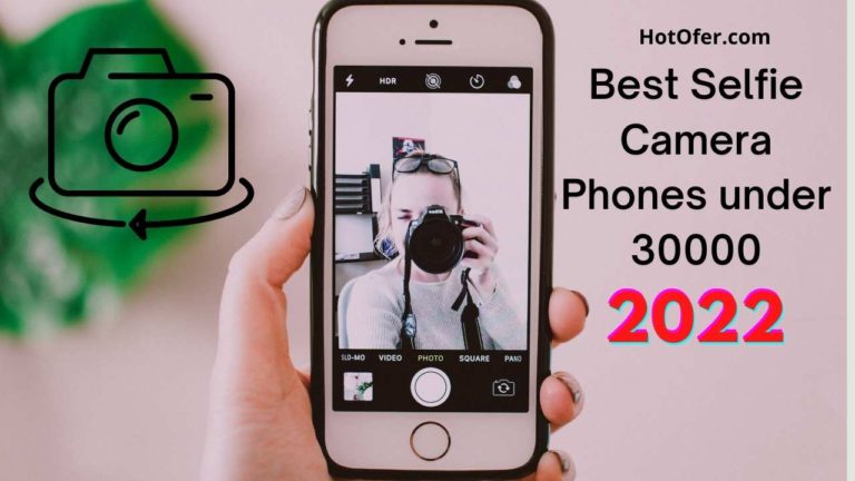 Best Selfie Camera Phones under 30000