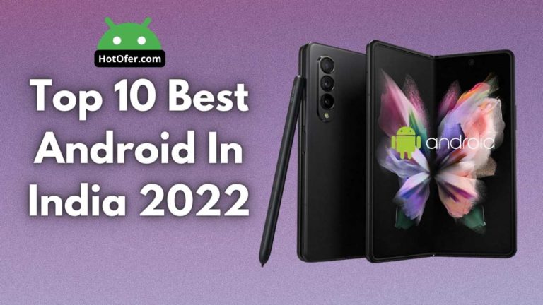 Top 10 Android Phones in India