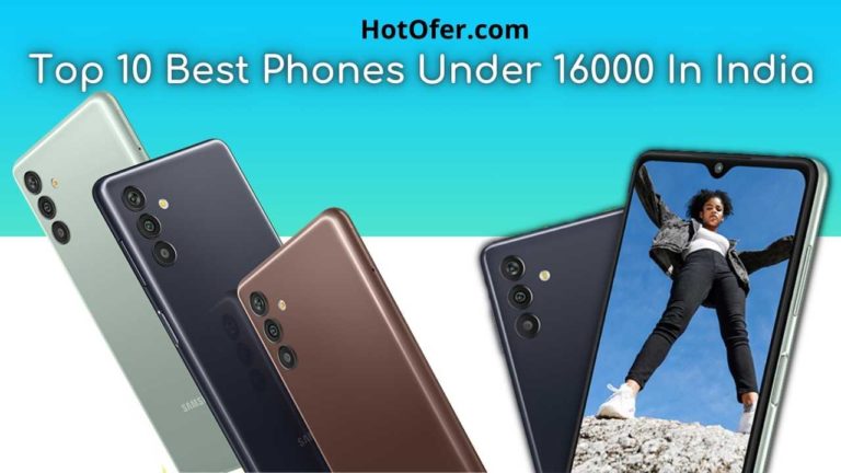 Top 10 Best Phones Under 16000 In India