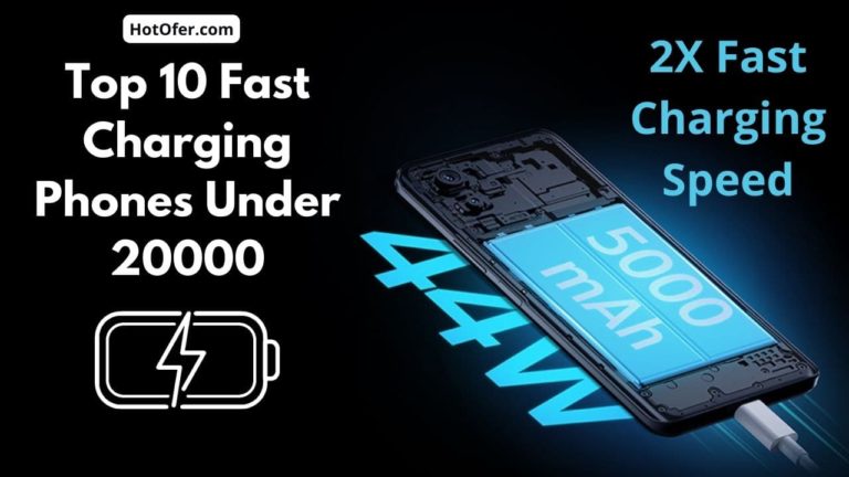 Top 10 Fast Charging Phones Under 20000