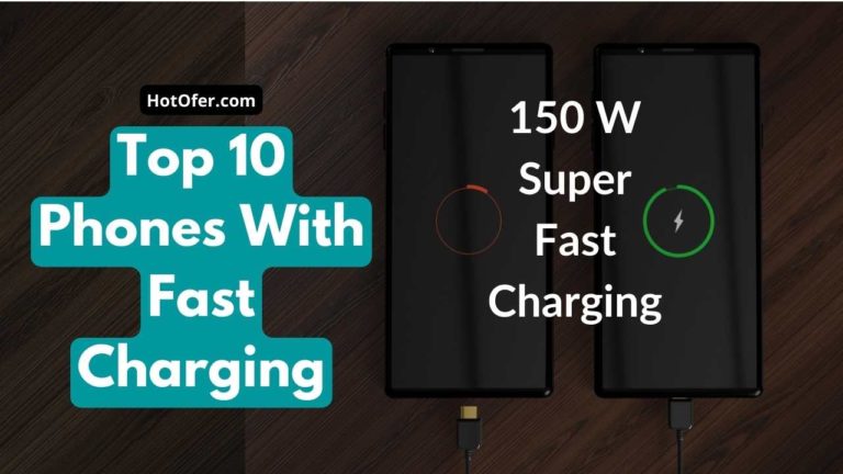 Top 10 Phones With Fast Charging