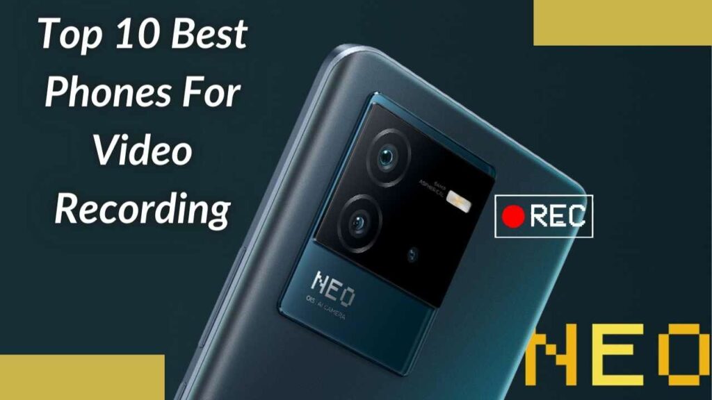 Top 10 Best Phones For Video Recording In India 2023