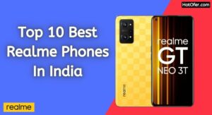 Top 10 Best Realme Phones In India