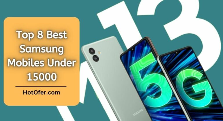 Best Samsung Mobiles Under 15000